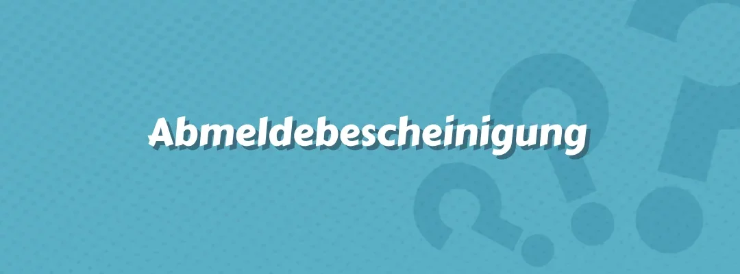 Abmeldebescheinigung