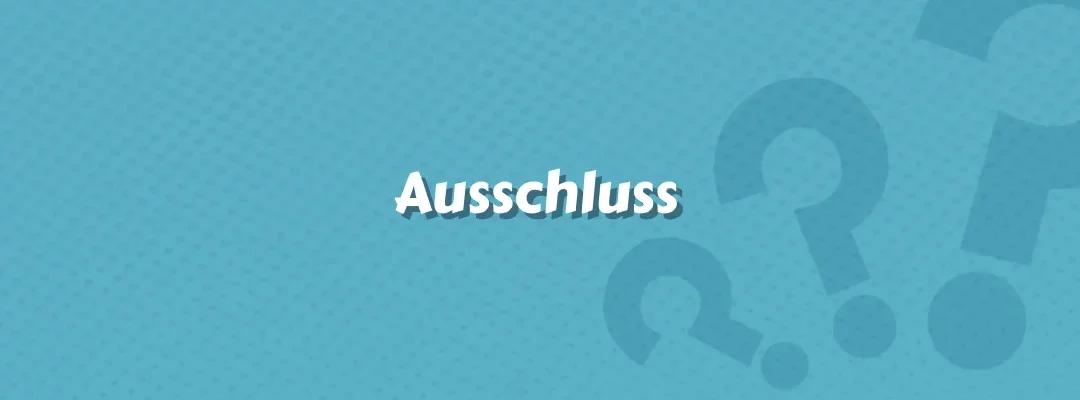 Ausschluss