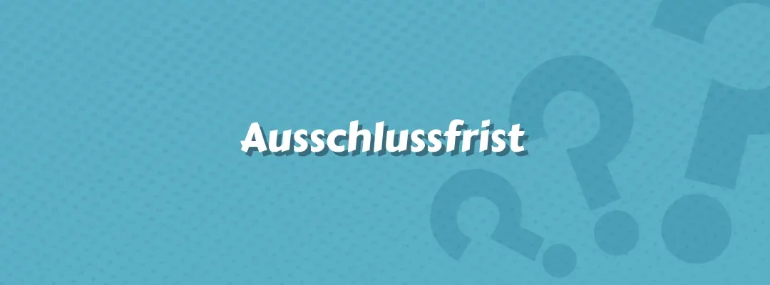 Ausschlussfrist