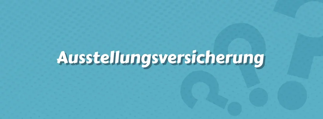 Ausstellungsversicherung