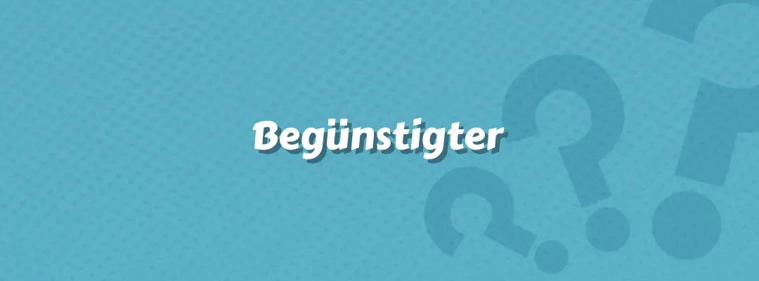 Begünstigter