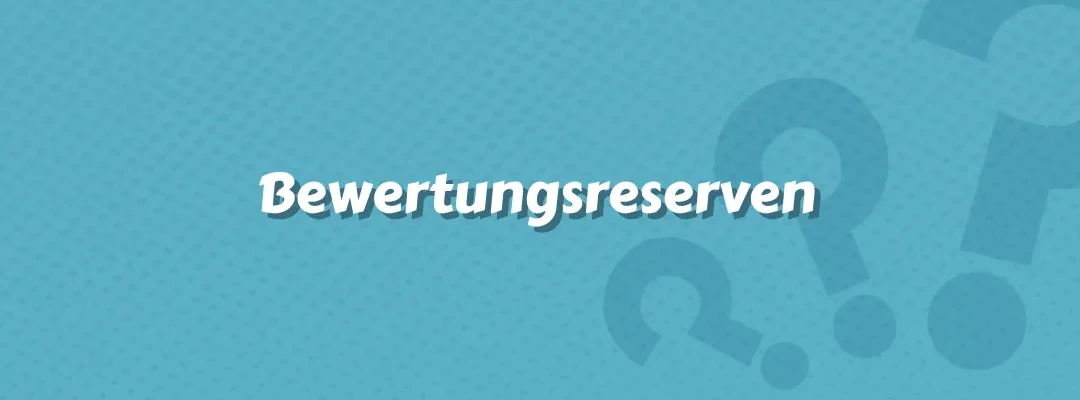 Bewertungsreserven