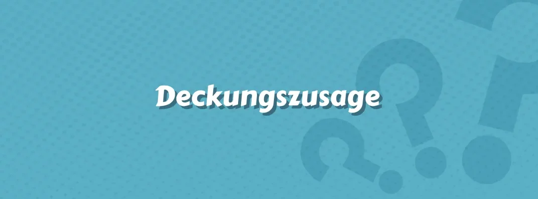 Deckungszusage im Versicherungswesen