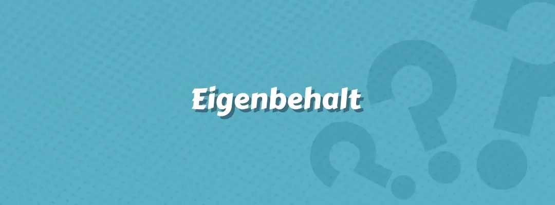 Eigenbehalt
