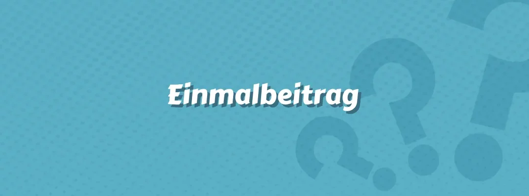 Einmalbeitrag