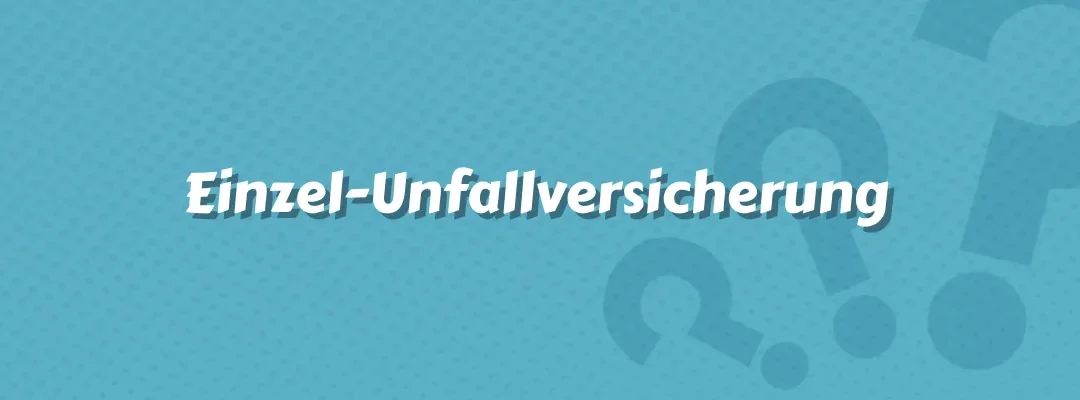 Einzel-Unfallversicherung