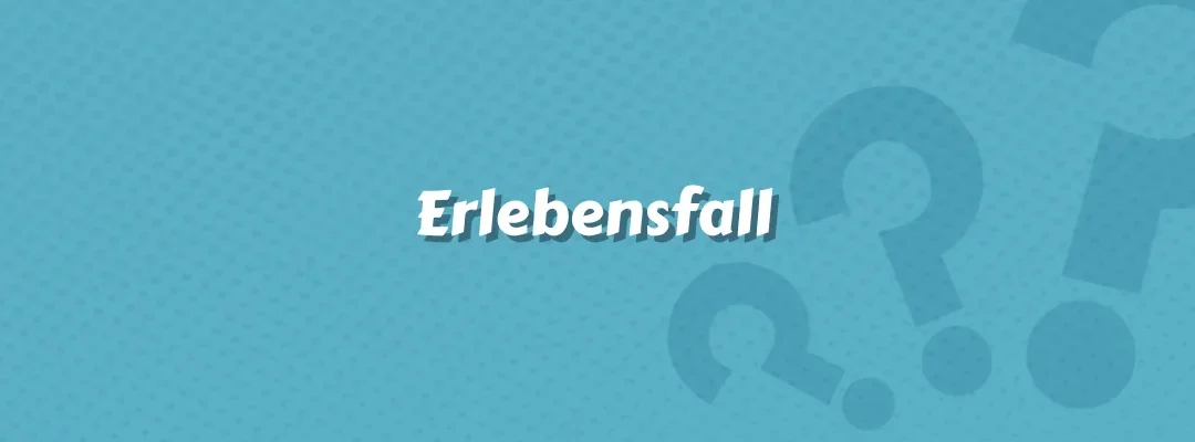 Erlebensfall