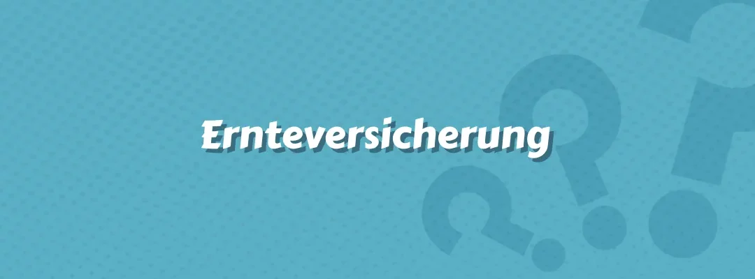 Ernteversicherung
