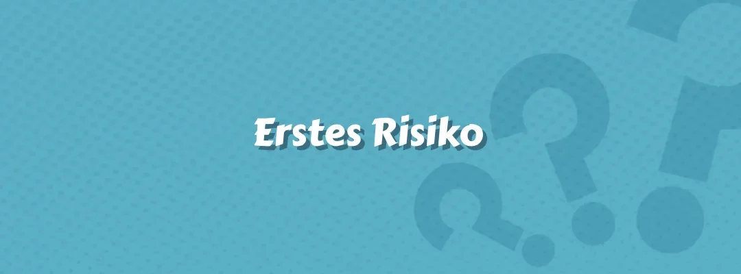Erstes Risiko