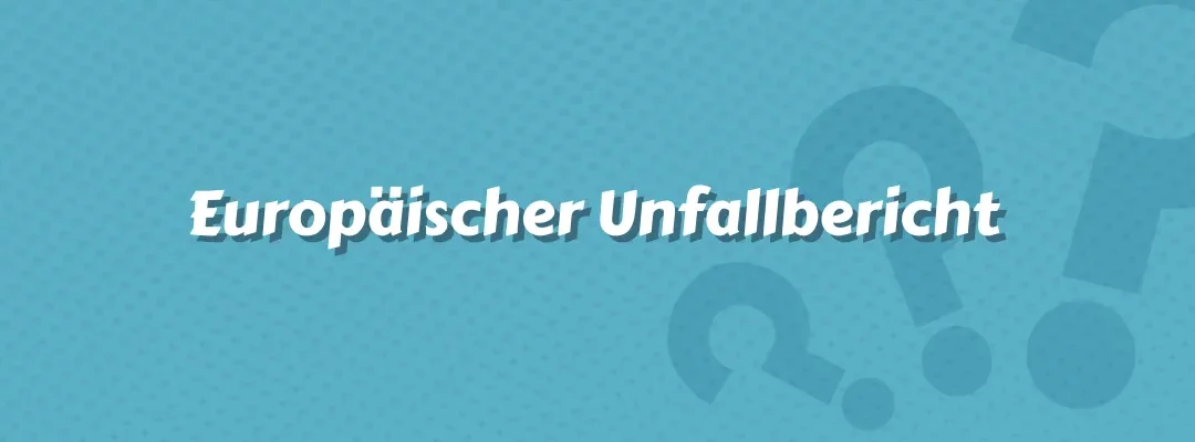 Europäischer Unfallbericht