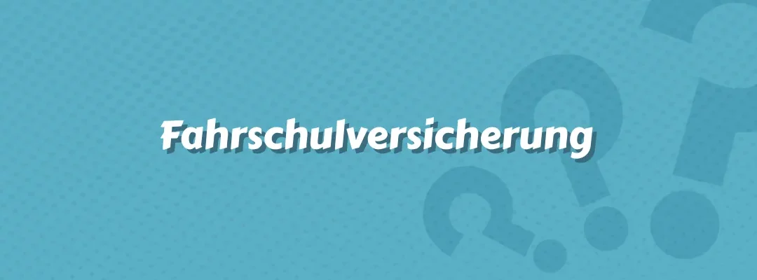Fahrschulversicherung