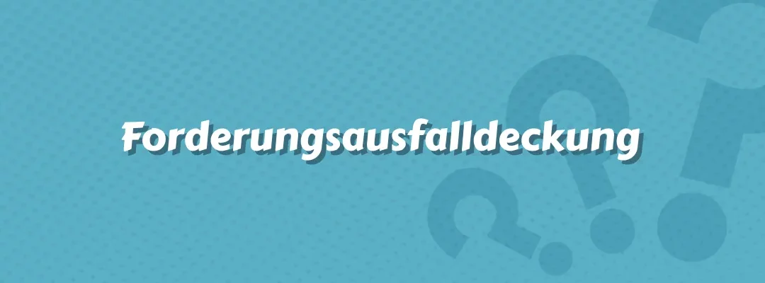 Forderungsausfalldeckung