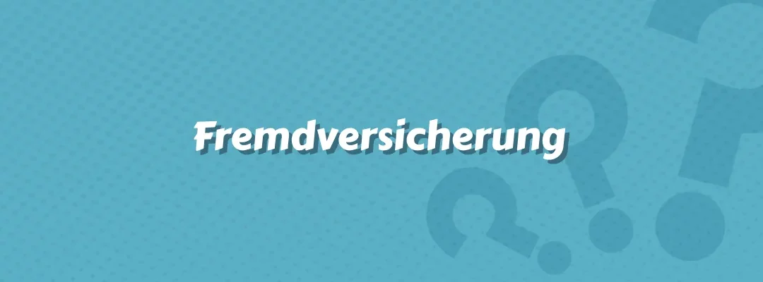 Fremdversicherung