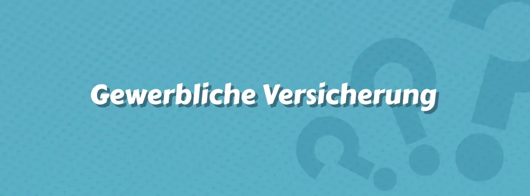 Gewerbliche Versicherung