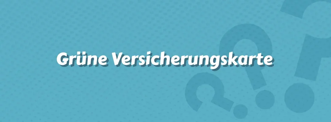 Grüne Versicherungskarte