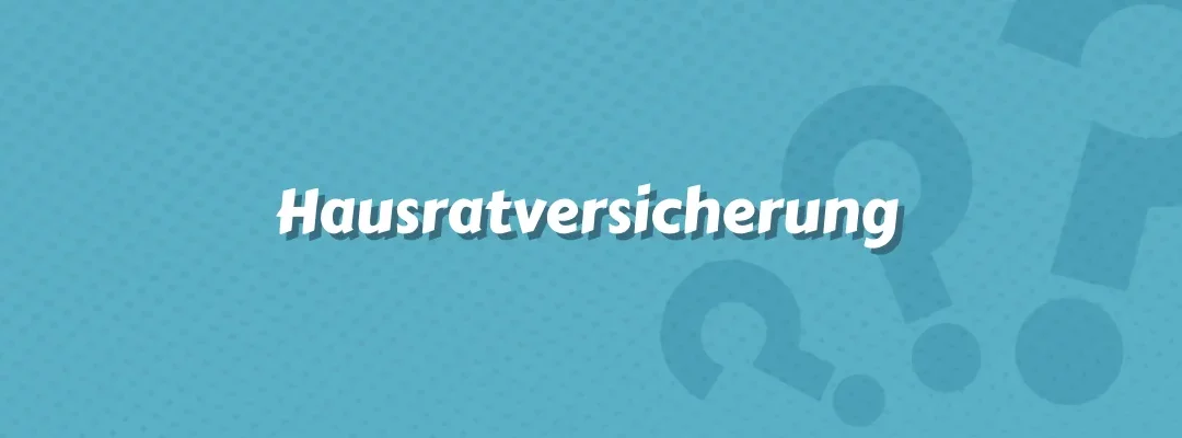 Hausratversicherung