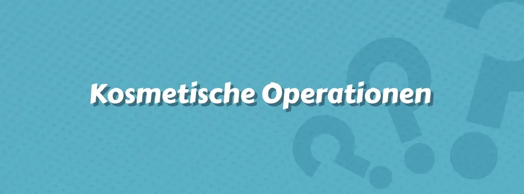 Kosmetische Operationen