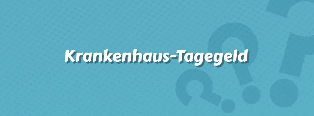 Krankenhaus-Tagegeld