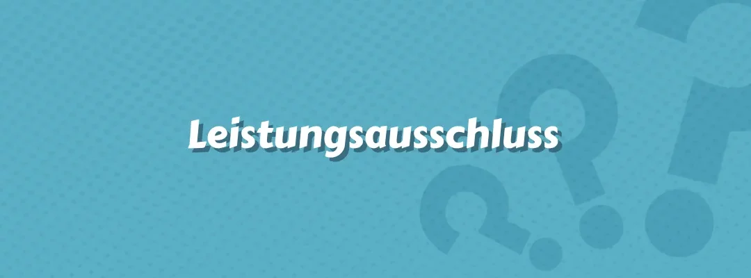 Leistungsausschluss