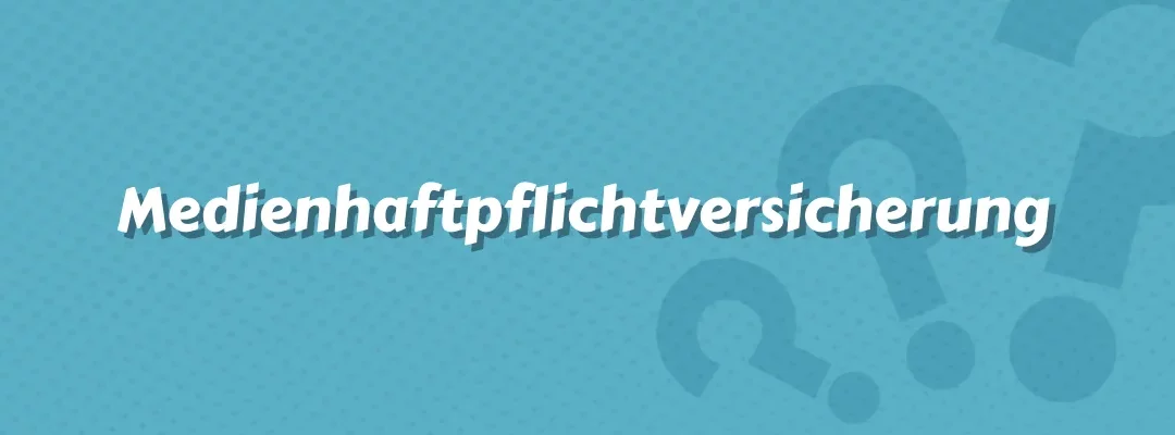 Medienhaftpflichtversicherung