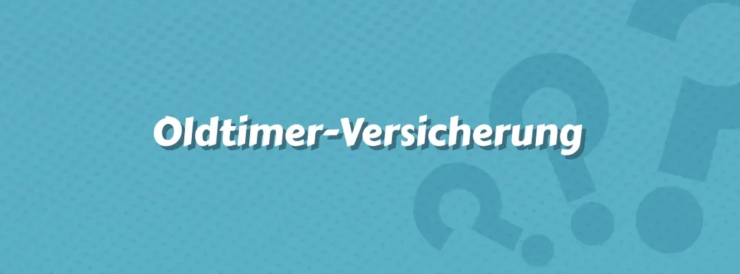 Oldtimer-Versicherung