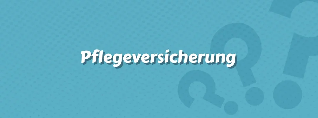 Pflegeversicherung