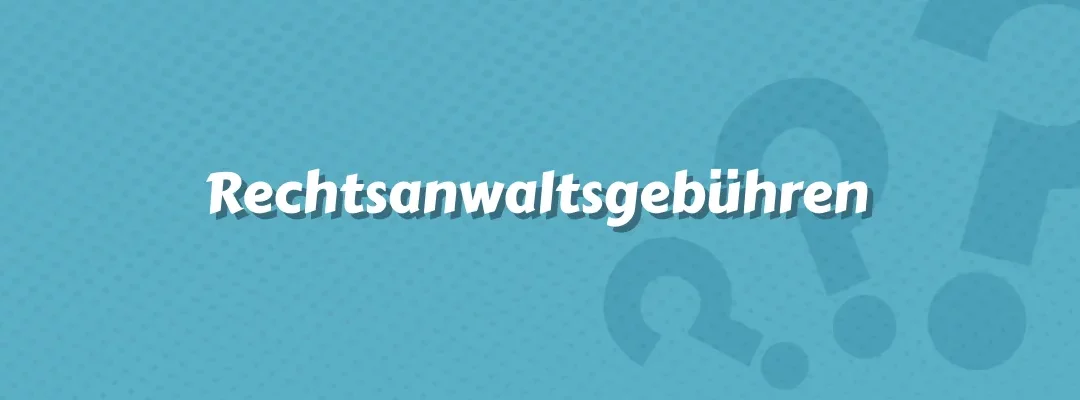 Rechtsanwaltsgebühren