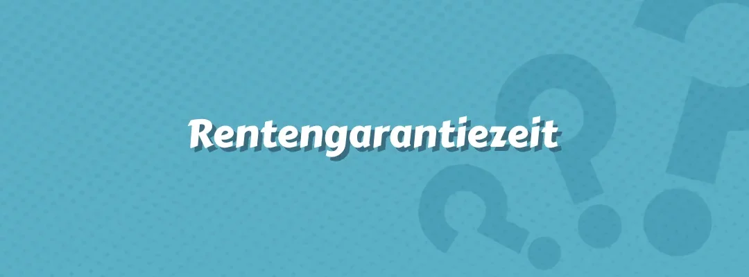 Rentengarantiezeit