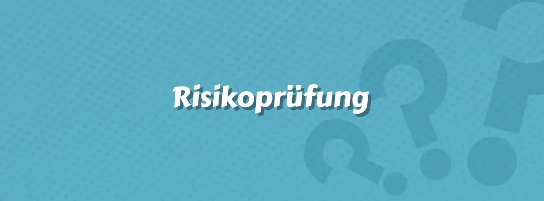 Risikoprüfung