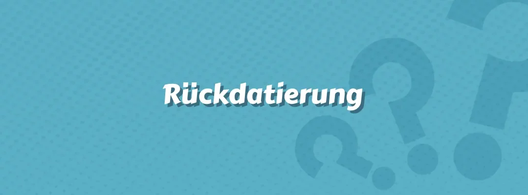 Rückdatierung