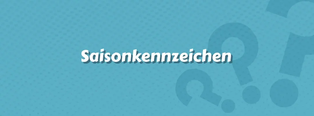Saisonkennzeichen: Die Versicherungsoption für saisonal genutzte Fahrzeuge