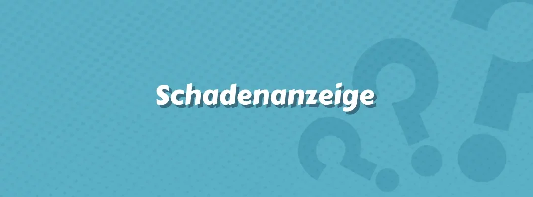 Schadenanzeige