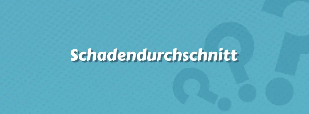 Schadendurchschnitt im Versicherungswesen