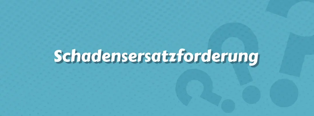 Schadensersatzforderung