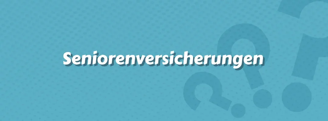 Seniorenversicherungen