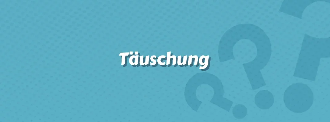 Täuschung