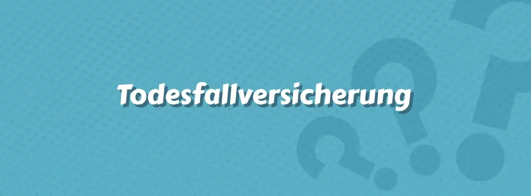Todesfallversicherung