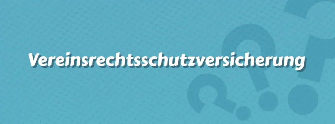 Vereinsrechtsschutzversicherung