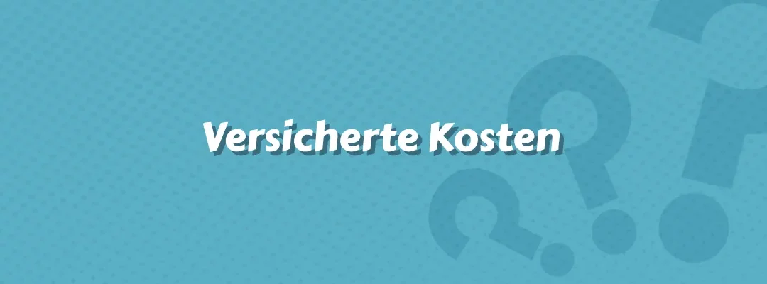 Versicherte Kosten