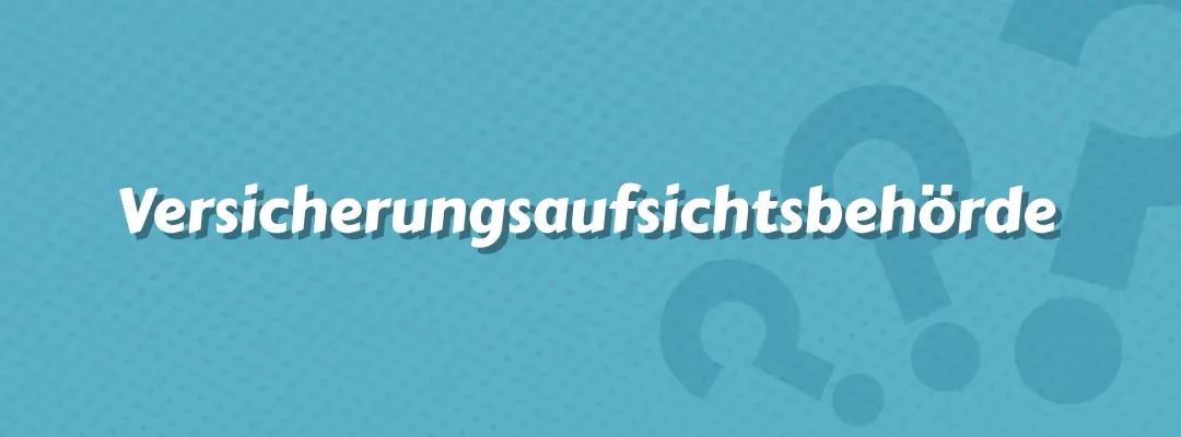 Versicherungsaufsichtsbehörde
