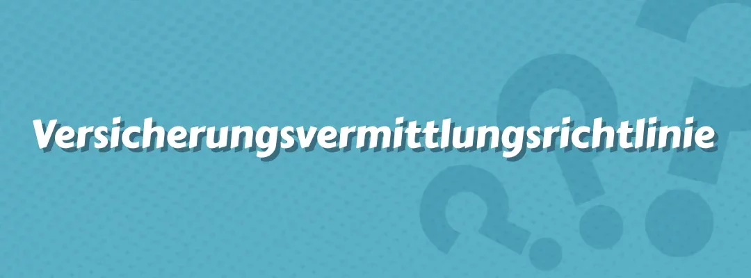 Versicherungsvermittlungsrichtlinie