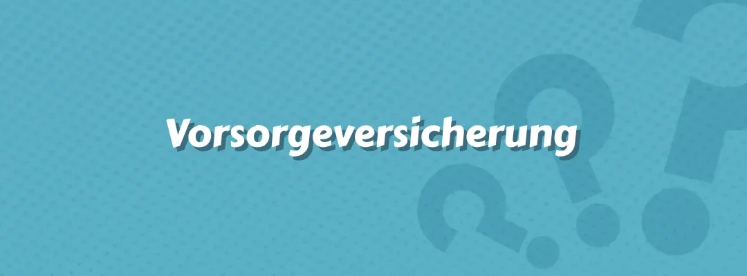 Vorsorgeversicherung