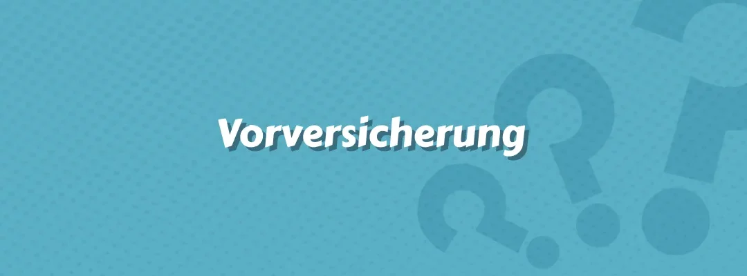 Vorversicherung