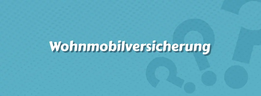 Wohnmobilversicherung