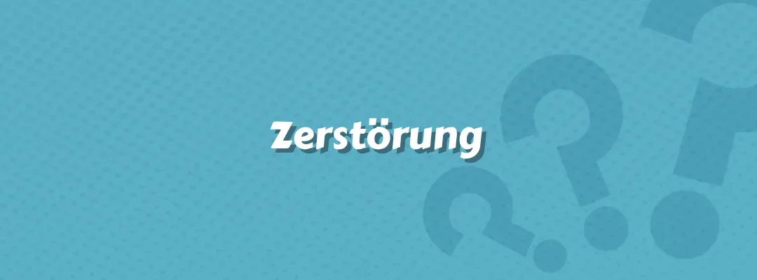 Zerstörung